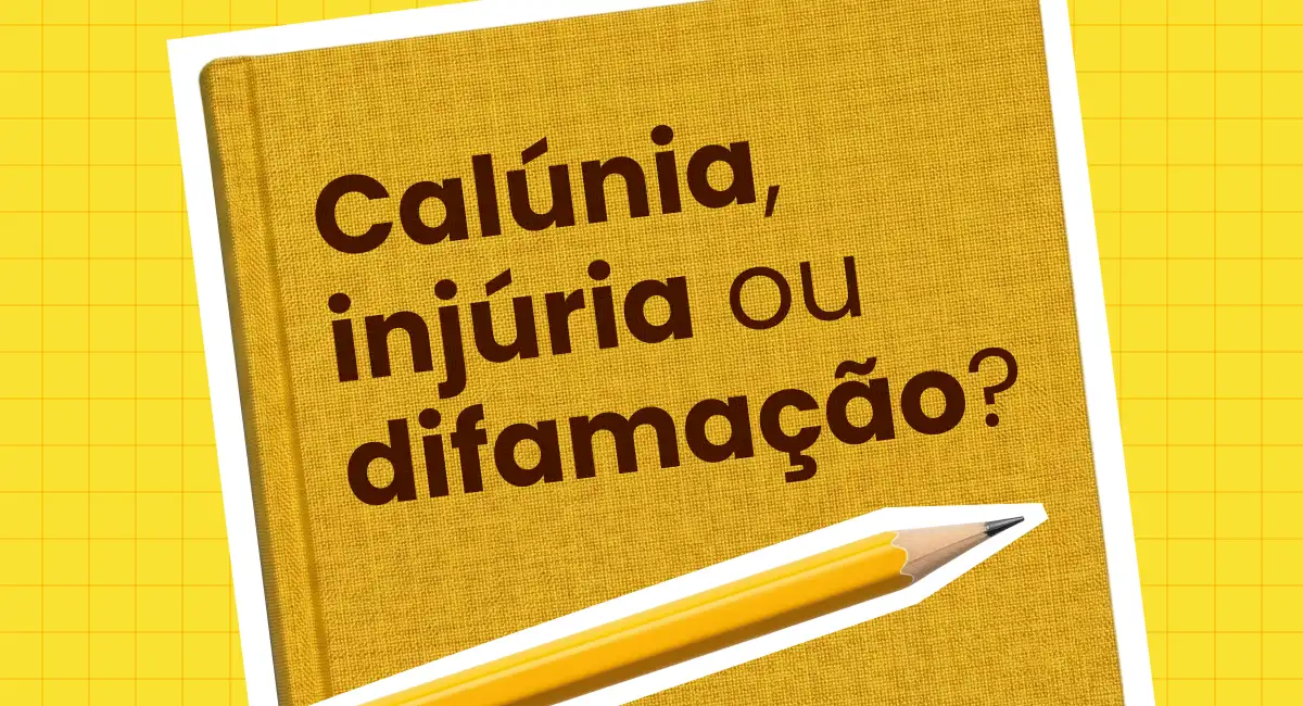 calunia-injuria-ou-difamacao-entenda-a-diferenca-e-saiba-como-se-defender